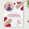 4- Week Guide How to Break Free from People Pleasing