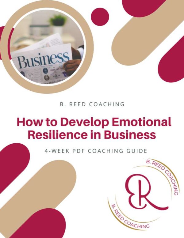 4 Week Guide: How to Develop Emotional Resilience in Business