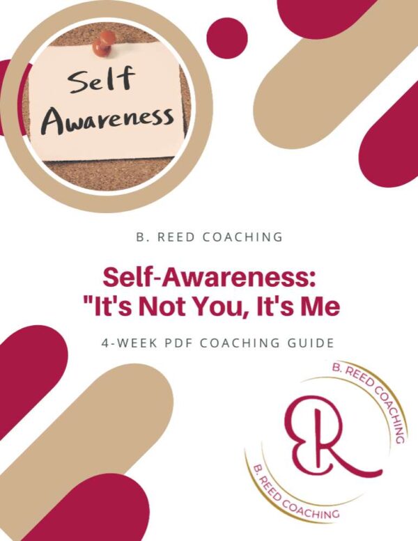 4 Week Guide: It's Not You, It's Me (Self-Awareness)