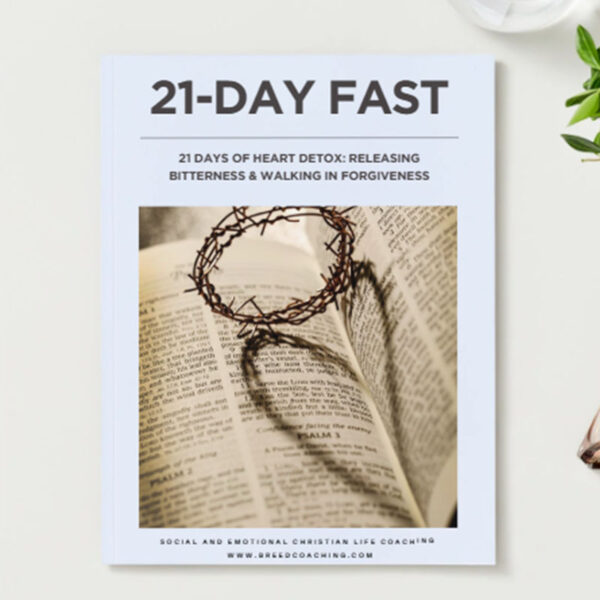 21-Day Fasting Guide: Heart Detox: Releasing Bitterness & Walking in Forgiveness