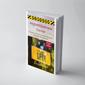 Aligned Business Owner: Coaching Strategies to Strengthen Mindset, Resilience, and Leadership