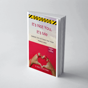 It’s Not You, It’s Me: Owning the Patterns That Push People Away